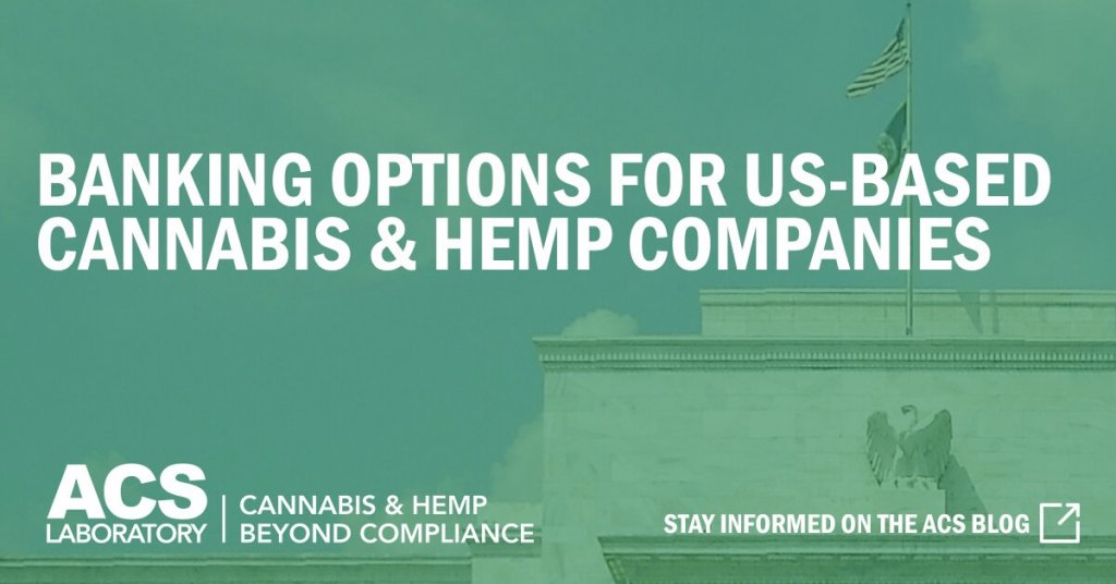 Banking Options For US-Based Cannabis & Hemp Companies
